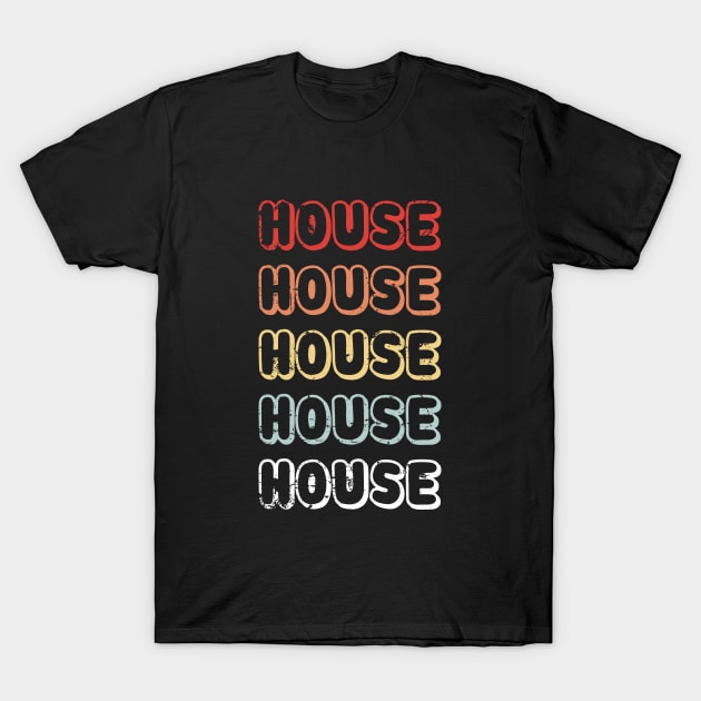 HOUSE MUSIC RETRO VINTAGE - GRUNGE COLLECTOR EDITION T-Shirt by BACK TO THE 90´S